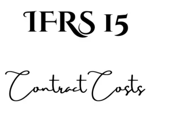 IFRS 15: Accounting For Contract Cost