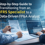 Step-by-Step Guide to Transitioning from an IFRS Specialist to a Data‑Driven FP&A Analyst